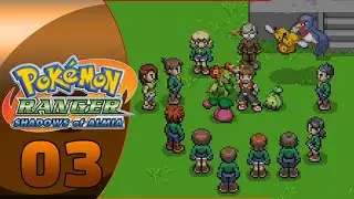 Let's Play: Pokemon Ranger: Shadows of Almia - Episode 3 
