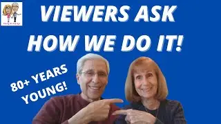 BOB AND FRAN ANSWER QUESTIONS FROM VIEWERS |  YOUNG AT ANY AGE