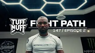 Fight Path Tuff-N-Uff 147 Ep 02: Darryl Walker