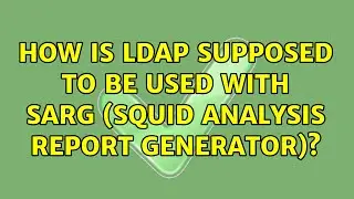How is LDAP supposed to be used with sarg (Squid Analysis Report Generator)?