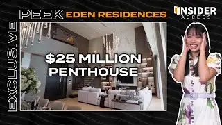 25 MILLION DOLLAR PENTHOUSE - Insider Access: Eden Residences