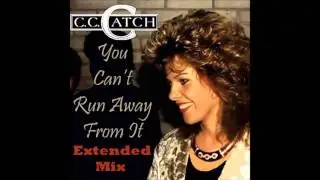 C C Catch - You Can't Run Away From It Extended Mix