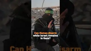 Can Hamas disarm while Israel remains in Gaza?