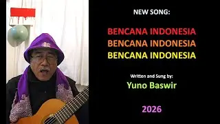 BENCANA INDONESIA | INDONESIA DISASTER | Written n sung by YUNO BASWIR / WDC USA 2026