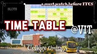 College Timings @ VIT  | Slots | FFCS