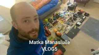 Matka Manaslulle VLOG5 - Varusteet 8000m vuorelle