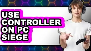 How to Use Controller on Pc Siege (easy Method)