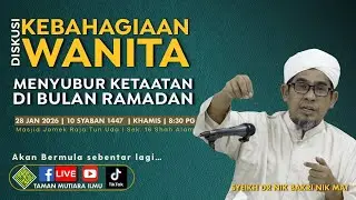 Syeikh Dr Nik Bakri Nik Mat - Diskusi Kebahagiaan Wanita : Menyubur Ketaatan