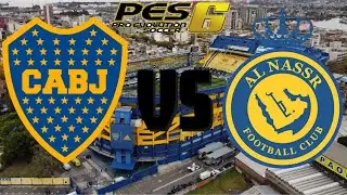 Boca Juniors vs Al-Nassr | Amistoso Internacional | PES 6 2025
