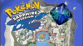 Pok&eacute;mon Sapphire Episode 16: Washing the Sootopolis City Gym & Heading to Ever Grande City