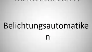 How to say automatic exposure controls in German?