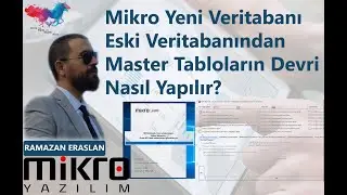 Mikro Devir İşlemi -Yeni Veritabanı Açma  Eski veritabanından Master Tabloların Devri Nasıl yapılır