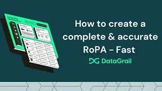 How to create a Record of Processing Activities (RoPA) Fast with DataGrail