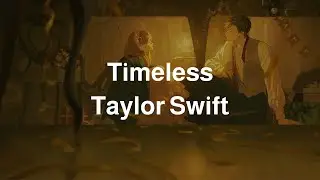 Taylor Swift || Timeless || #lyrics #بدون_موسيقى #مترجمة