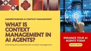 What is Context Management in AI Agents?