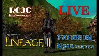 ✔ RC3C LiVE - Lineage2 - Naia [NCsoft WEST] 02.02.2020