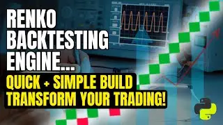 Build a Renko Backtesting Engine in Python &mdash; Fast, Simple, Game-Changing Trading Edge