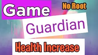 [Hindi] Game Guardian Tutorial :- Health increase