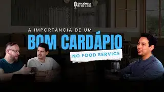 A IMPORT&Acirc;NCIA DE UM BOM CARD&Aacute;PIO | Efici&ecirc;ncia no Food Service EP 03