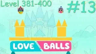 Game Love Balls #13. Level 381 - 400 (Android, iOS).