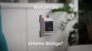 Warum die 1Home Bridge?