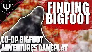 Finding Bigfoot &mdash; Co-op Bigfoot Adventures Gameplay!