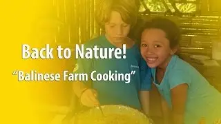Cooking Class Ubud - First & Best Balinese Farm Cooking School with Organic Farm Products