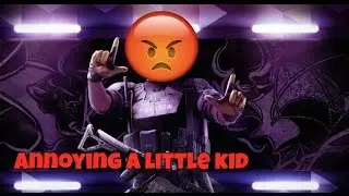 Annoying a little kid (Rainbow Six Siege Trolling #7)
