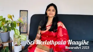 Sri Neelothpala Naayike | Sivani Saraswatula | Navarathri Series 2025 