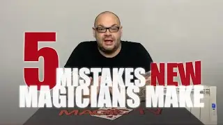 5 Mistakes New Magicians Make & How To Fix Them | Magic Stuff With Craig Petty
