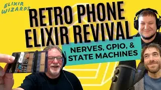 VintageCell: A Retrofit 1930s Rotary Phone with Nerves | S13E02 Elixir Wizards Podcast by SmartLogic