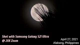 Pink Super Moon : April 27, 2021 : Manila, Philippines : Galaxy S21 Ultra