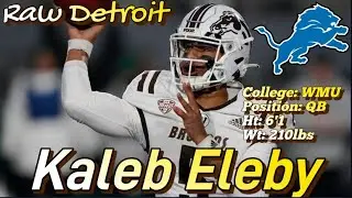 Should Detroit Lions Draft SLEEPER QB Kaleb Eleby?
