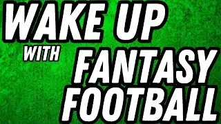 DB Targets & Fades | Wake Up With Fantasy Football