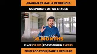Corporate office spaces | Arabian 99 Mall | Bahria Orchard, Lahore | Monthly Installment 40,000 only