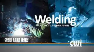 CWI Welding and Metals Fabrication Program