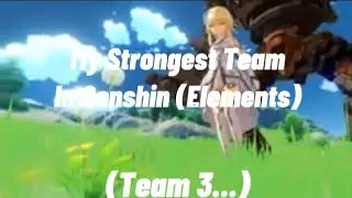 My Strongest Team In Genshin (Elements) || Part 3/5 || #genshinimpact #hoyoverse #quietzy ||