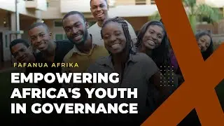 Empowering Youth in Africa: Shaping the Future of Governance