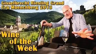 Wine of the Week 09/2017 - Gisselbrecht Riesling Grand Cru Muenchberg 2013