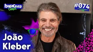 JOÃO KLEBER - BAGACEIRA CHIQUE #074