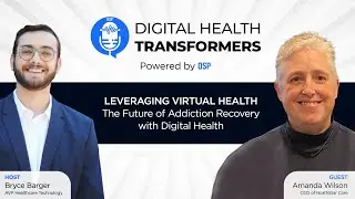 Digital Health Transformers Ep 13: Amanda Wilson, CEO, Northstar Care | RPM For Addiction Recovery