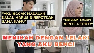 MENIKAH DENGAN LELAKI YANG AKU BENCI