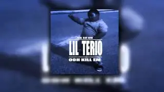 Lil Terio - Ooh Kill Em (Prod. Blue Nova)