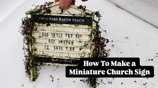 DIY Miniature Southern Gothic Church Sign