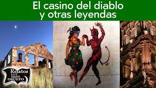 El casino del diablo y otras leyendas | Relatos del lado oscuro