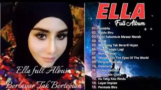 Lagu Ella Full Album | Berlayar Tak betepian