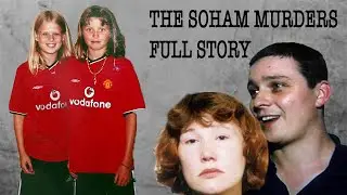 The Soham Murders : Cold Blooded Murder, Unsolved Mysteries,  Holly Wells & Jess Chapman, TRUE CRIME