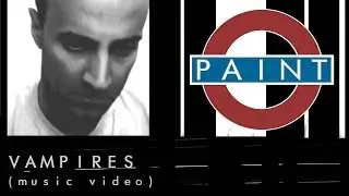 Paint - Vampires [OFFICIAL MUSIC VIDEO]
