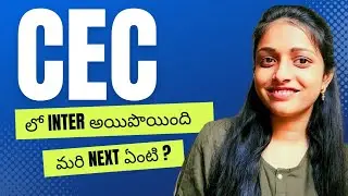 Intermediate in cec, what's next? | cec group details in Telugu | @Kirannmaijosephine