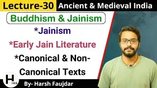 M30: Jainism, Early Jain Literature - Agama (Anga) & Siddhanta | Ancient & Medieval India for UPSC